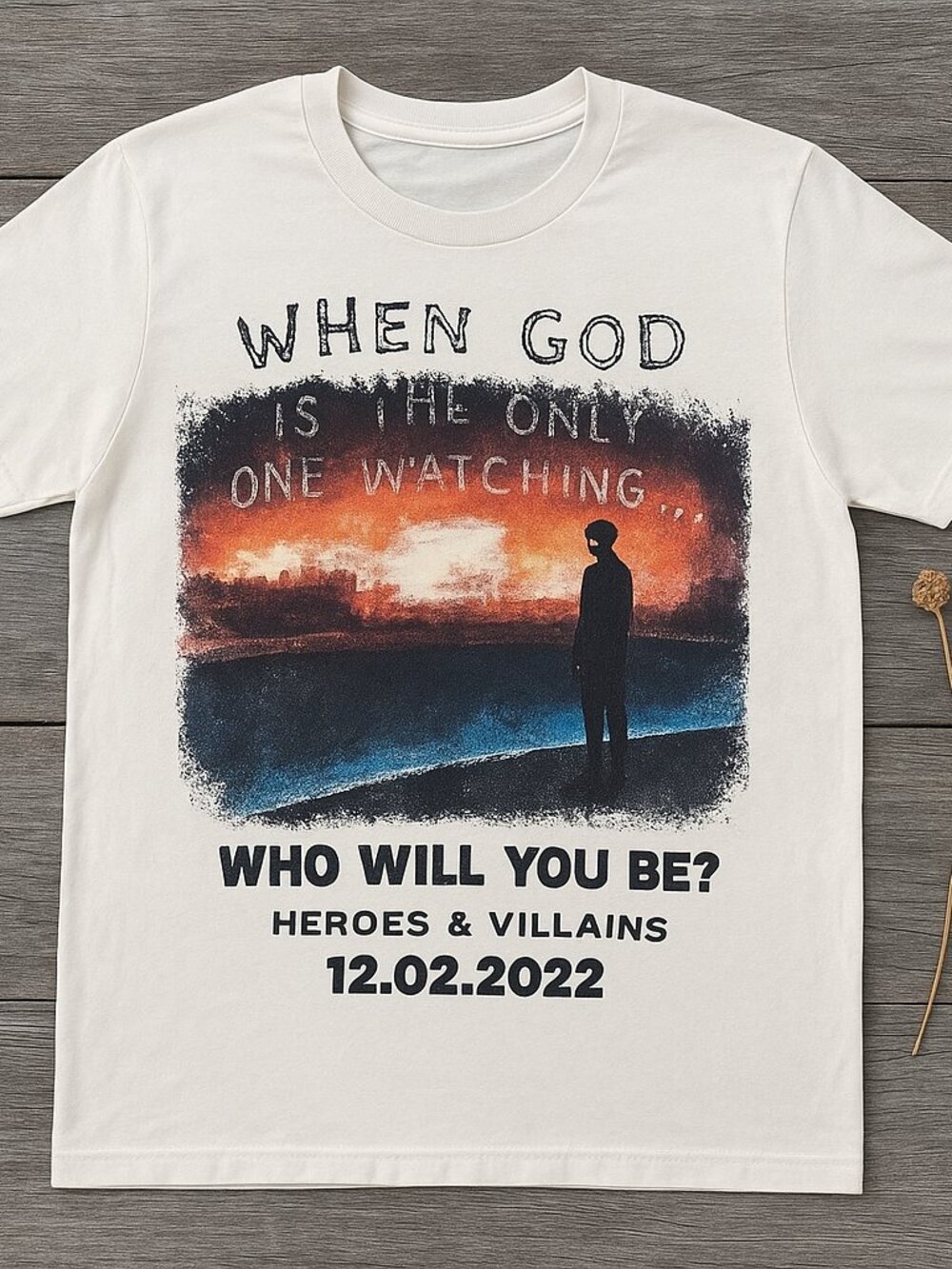 Heroes & Villains “When God Is the Only One Watching” Graphic T-Shirt White